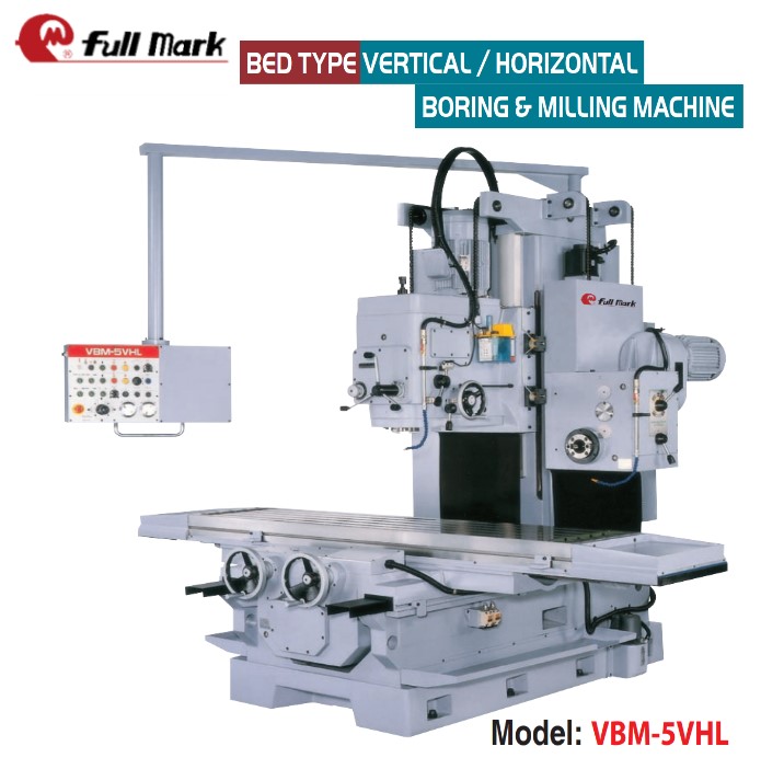 Bed type Vertical Boring & Milling Machine-VBM-3VA/5VL/5VHL