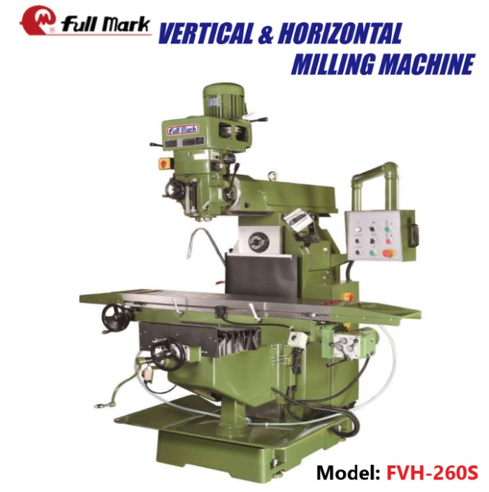 Vertical & Horizontal Milling Machine-FVH-260S/VC; FVH-300S/VC